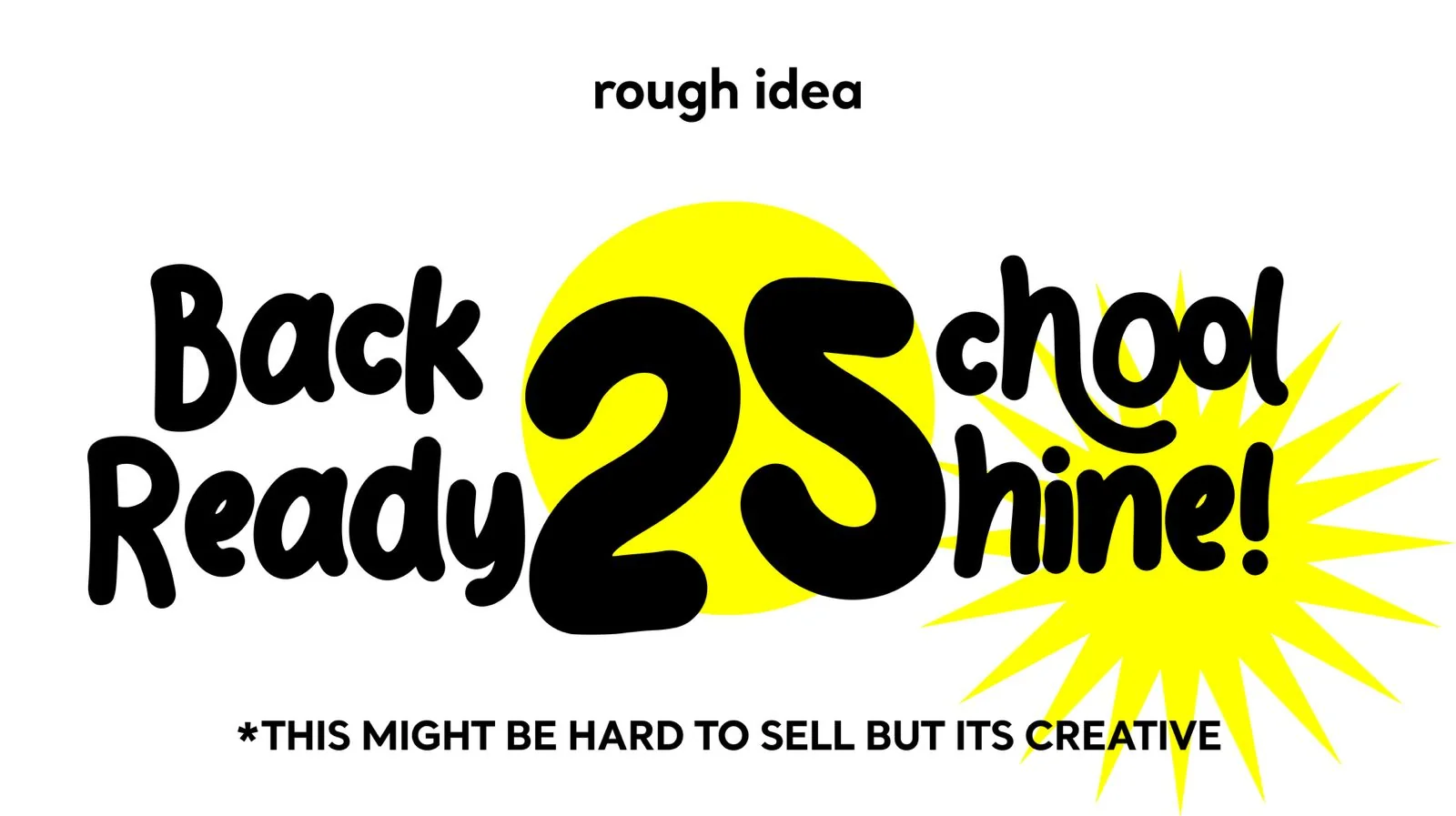 The rough pitch sketch for the Back 2 School wordmark