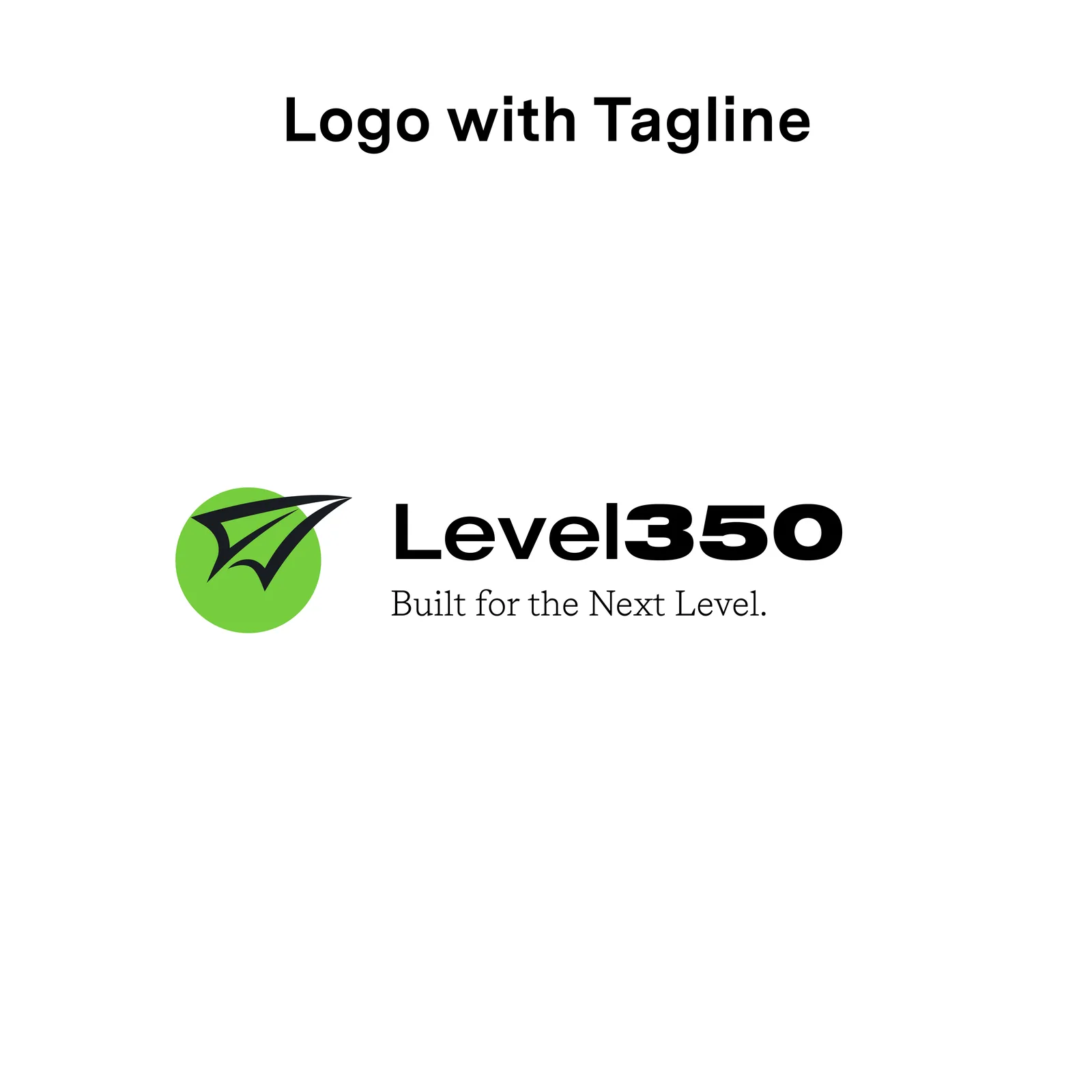 Level350 tagline lockup: Built for the Next Level, mark and wordmark with serif tagline